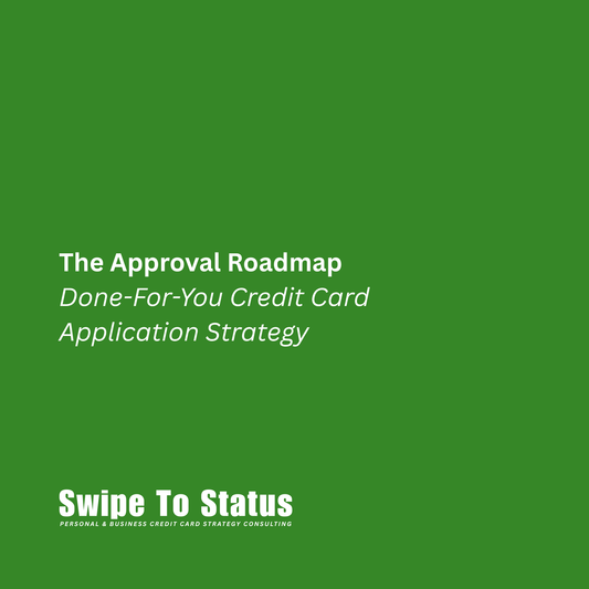 The Approval Roadmap | Done-For-You Credit Card Application Strategy